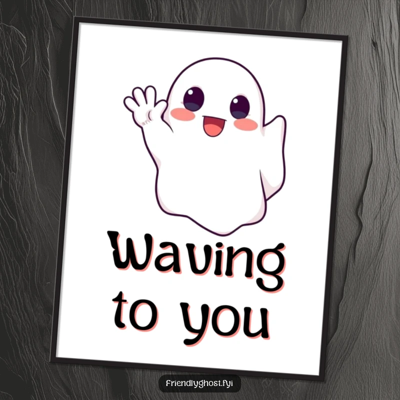 Funny poster depicting a cute ghost giving an enthusiastic wave with its spectral hand, radiating friendly spectral charm.