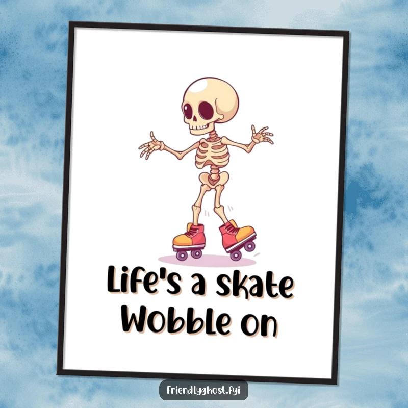 Funny Free Printable Wall Art: Clumsy skeleton limb wearing tiny roller skates, wobbling precariously, a humorous decor piece.