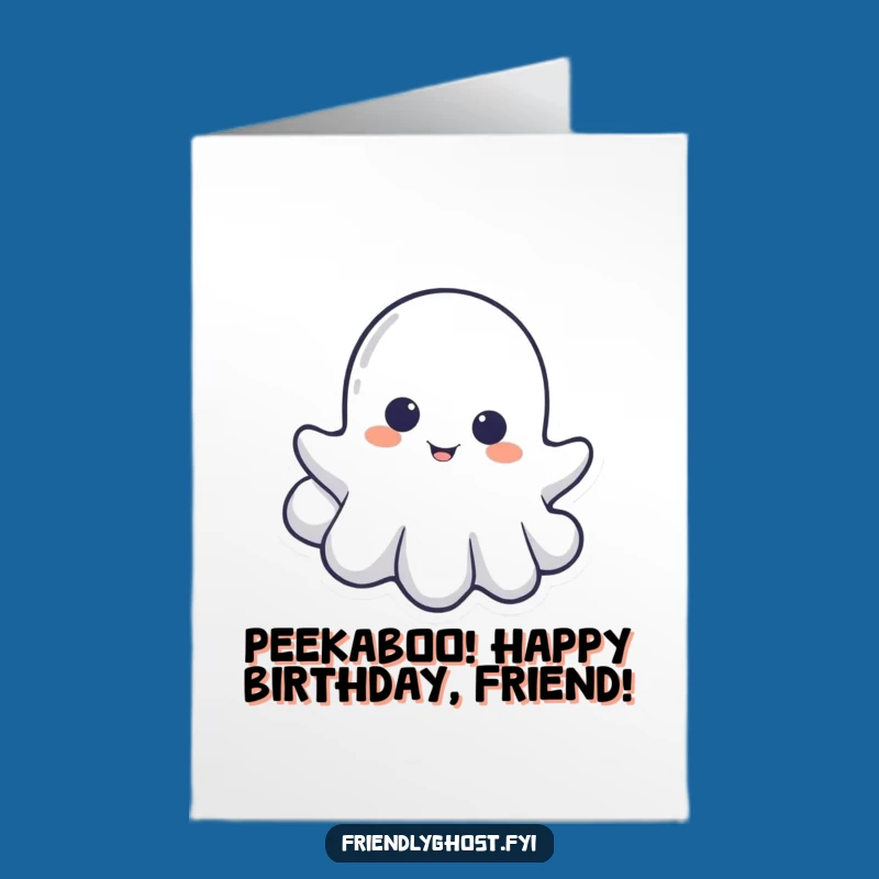 Free Printable Peek-a-Boo Ghost Birthday Card - Funny Ghosty Downloadable Gift