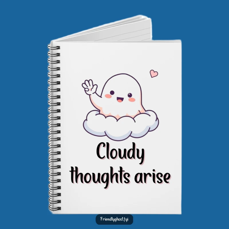 Funny Friendly Ghost Cloud Notebook - Cheerful Journal for Happy Thoughts