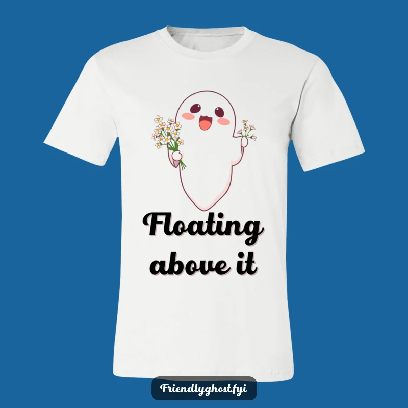 Funny Ghost Flowers T-Shirt: Wear Your Joyful Ascent!
